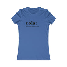 Cargar imagen en el visor de la galería, Camiseta Mujer &quot;Rola&quot; (Women&#39;s Favorite Tee)
