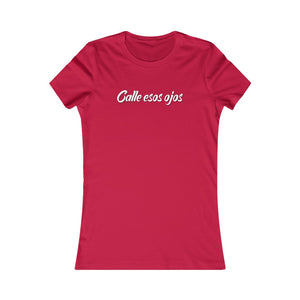 Camiseta Mujer "Calle esos ojos" (Women's Favorite Tee - Dark)