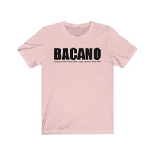 Cargar imagen en el visor de la galería, Camiseta Unisex &quot;Bacano&quot; (Jersey Short Sleeve Tee - Light)
