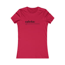 Cargar imagen en el visor de la galería, Camiseta Mujer &quot;Caleña&quot; (Women&#39;s Favorite Tee)
