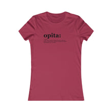 Cargar imagen en el visor de la galería, Camiseta Mujer &quot;Opita&quot; (Women&#39;s Favorite Tee)
