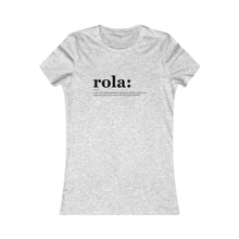 Cargar imagen en el visor de la galería, Camiseta Mujer &quot;Rola&quot; (Women&#39;s Favorite Tee)
