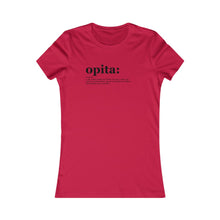 Cargar imagen en el visor de la galería, Camiseta Mujer &quot;Opita&quot; (Women&#39;s Favorite Tee)
