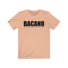 Load image into Gallery viewer, Camiseta Unisex &quot;Bacano&quot; (Jersey Short Sleeve Tee - Light)

